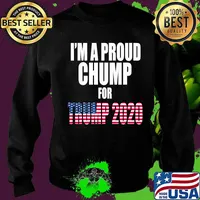 I'm A Proud Chump For Trump 2020 American Flag Shirt Sweater