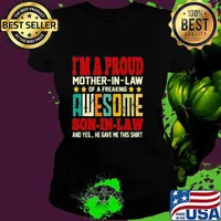 I’m A Proud Mother In Law Of A Freaking Awesome Son In Law And Yes He Gave Me This Shirt Ladies tee