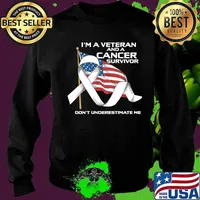 I’m a veteran and a cancer survivor don’t underestimate me american flag veteran cancer survivor s Sweater