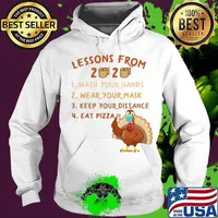 Lessons from 2020 eat pizza turkey thanksgiving family matching tee quarantine s Hoodie