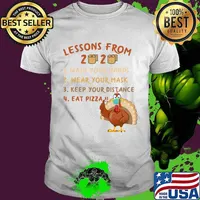 Lessons from 2020 eat pizza turkey thanksgiving family matching tee quarantine shirt