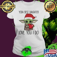 Merry christmas baby yoda best daughter love you i do heart s Ladies tee