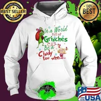Merry christmas grinch in a world full of grinches be a cindy low who s Hoodie
