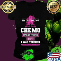 My Last Day Of Chemo It was Tough But I Was Tougher Breast Cancer Awareness Shirt Ladies tee