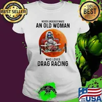Never underestimate an old woman with native blood who loves drag racing sunset s Ladies tee
