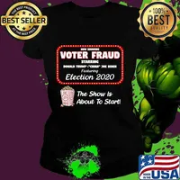 Now Showing Voter Fraud The Show Is About To Start Donald Trump Joe Biden Election 2020 Shirt Ladies tee