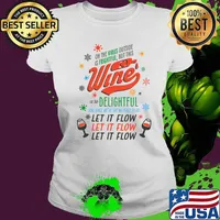 Oh The Virus Outside Is Frightful But This Wine Is So Delightful And Since We've Got No Place To Go Let It Flow Shirt Ladies tee