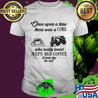 Once upon a time there was a girl who really loved jeeps and coffee and said fuck a lot it was me the end heart shirt