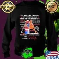 Tell Me It Can’t Be Done Tell Me The Skies The For On The Back Of My Horse The Impssoble Becomes Simple Cowboy Shirt Sweater