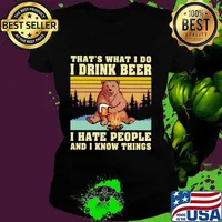 That’s What I Do I Drink Beer I Hate People And I Know Things Bear Camping Vintage Shirt Ladies tee