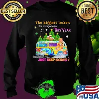 The Biggest Lesson For Everyone In This Year Has Been Just Keep Going Love Bus Soul Peace Car Christmas Shirt Sweater
