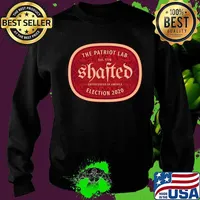 The Patriot Lab Est 1776 Shafted United States Of America Election 2020 Shirt Sweater