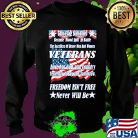 This Flag Still Flies Because Blood Spill In Battle Veterans Love For God And Country Freedom Isn’t Free American Flag Shirt Sweater
