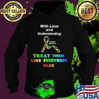 With Love And Understanding Treat Like Everybody Else Austism Spectrum Ribbon Shirt Hoodie