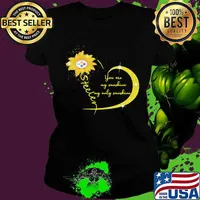 You Are My Sunshine Sunflower Steelers Football Shirt Ladies tee