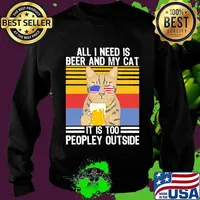 All I Need Is Beer And My Cat It Is Too People Outside Sunglasses American Flag Vintage Shirt Sweater