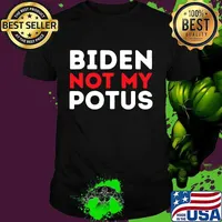 Anti Biden Not My POTUS Joe Biden is Not My 46th President Shirt