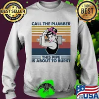 Call The Plumber This Pipe Is About To Burst Ladies Ribbon Pink Weight Lifting Vintage Shirt Sweater