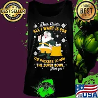 Dear Santa All I Want Is For The Packers To Win The Super Bowl Merry Christmas Shirt Tank top