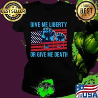 Give Me Liberty Or Give Me Death Patriotic Anti Lockdown Usa Flag Shirt Ladies tee