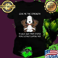 Give Me The Strength To Walk Away From Stupid People Without Slapping Them Yoga Snoopy Meditate Shirt Ladies tee