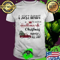 I Just Want To Watch Hallmark Christmas Movie Allday Car Xmas Shirt