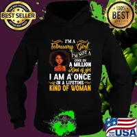 I'm A February Girl I’m Not A One In A Million Kind Of Girl Pride Black Queen Birthday Shirt Hoodie