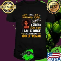 I'm A February Girl I’m Not A One In A Million Kind Of Girl Pride Black Queen Birthday Shirt