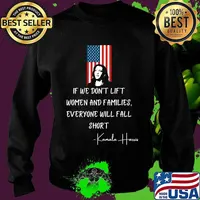 If We Don’t Lift Women And Families Everyone Will Fall Madam Vp Harris Biden 2021 Inauguration American Flag Shirt Sweater