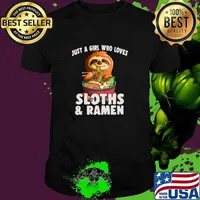 Just A Girl Who Loves Sloth And Ramen Kawaii Sloth Noodles Shirt