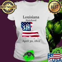 Louisiana 18th Statehood Admitted To The Us April 30 1812 American Flag Shirt Ladies tee