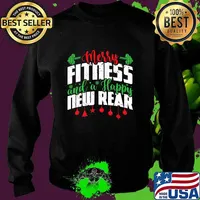 Merry Fitness And A Happy New Rear Christmas New Year Shirt Sweater