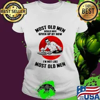 Most Old Men Would Have Given Up By Now I’m Not Like Most Old Men Dj Moonblood Shirt Ladies tee