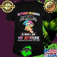 October Grandma My Personality Is Who I Am My Attitude Depends On Who You Are Ladies Lip Shirt