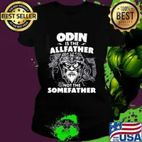 Odin Is The Allfather Not The Somefather Skull Shirt Ladies tee
