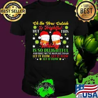 Oh The Virus Outside Is Frightful Whisky Is So Delightful Let It Flow Wear Santa Hat Xmas Shirt
