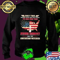 Only Two To Die For You Jesus Christ American Veteran God USA Flag Shirt Sweater