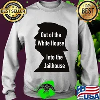 Out Of The White House Into The Jailhouse Quote President Trump Shirt Sweater