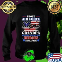 Proud Air Force Grandpa Most People Never Meet Their Heroes American Flag Veteran Patriotic Shirt Sweater