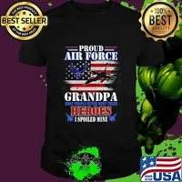 Proud Air Force Grandpa Most People Never Meet Their Heroes American Flag Veteran Patriotic Shirt