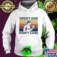 Sweaty Hair Don’t Care Girl Weight Training Vintage Shirt Hoodie