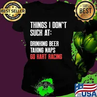 Things I Don’t Suck At Drinking Beer Taking Naps Go Kart Racing Lists Karting Go-Cart Racer Shirt Ladies tee