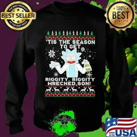 Tis the season to get riggity wrecked son Rick and Morty s Sweater