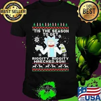 Tis the season to get riggity wrecked son Rick and Morty shirt