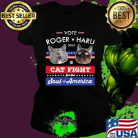 Vote Roger Haru Cats fight Soul of America for President Funny Election 2020 Souvenir Shirt Ladies tee