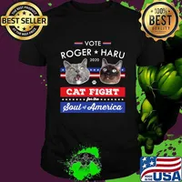 Vote Roger Haru Cats fight Soul of America for President Funny Election 2020 Souvenir Shirt