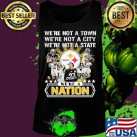 We’re Not A Town We’re Not A City We’re Not A State We’re A Nation Pittsburgh Steelers Signature Team Football Shirt Tank top