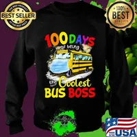 100 Days Of Being The Coolest Bus Boss Yellow Bus Shirt Sweater