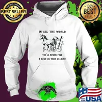 In All The World You'll Never Find A love As True As Mine Horses Guitar Shirt Hoodie
