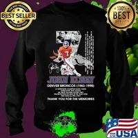 John Elway Denver Broncos 1983 1998 Number Seven Thank You For The Memories Signature Shirt Sweater